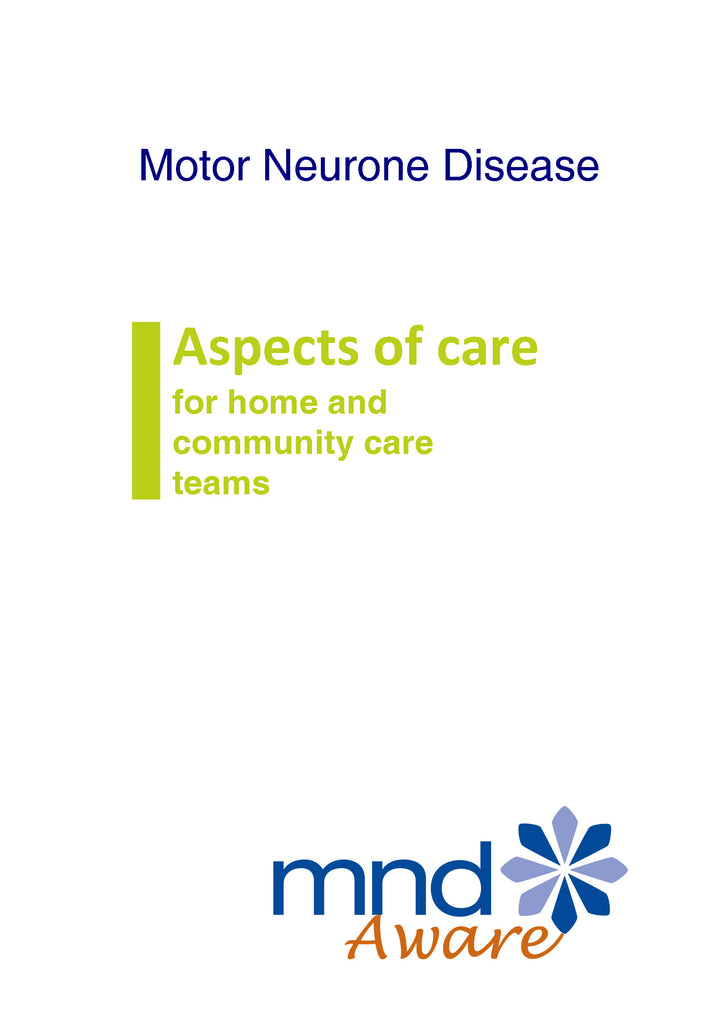 Motor Neurone Disease Aspects of Care: for home and community care teams