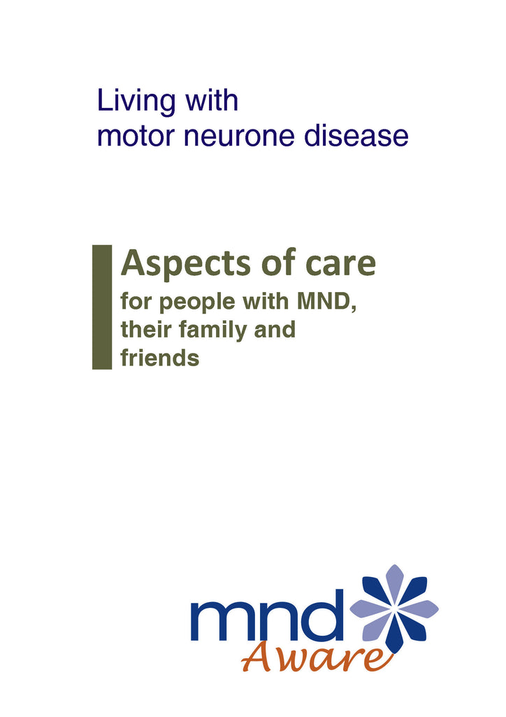 Living with motor neurone disease: aspects of care for people with MND, their family and friends