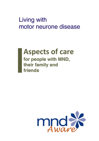 Living with motor neurone disease: aspects of care for people with MND, their family and friends
